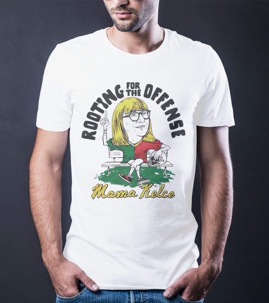 Mama Kelce Rooting For The Offense T-Shirt