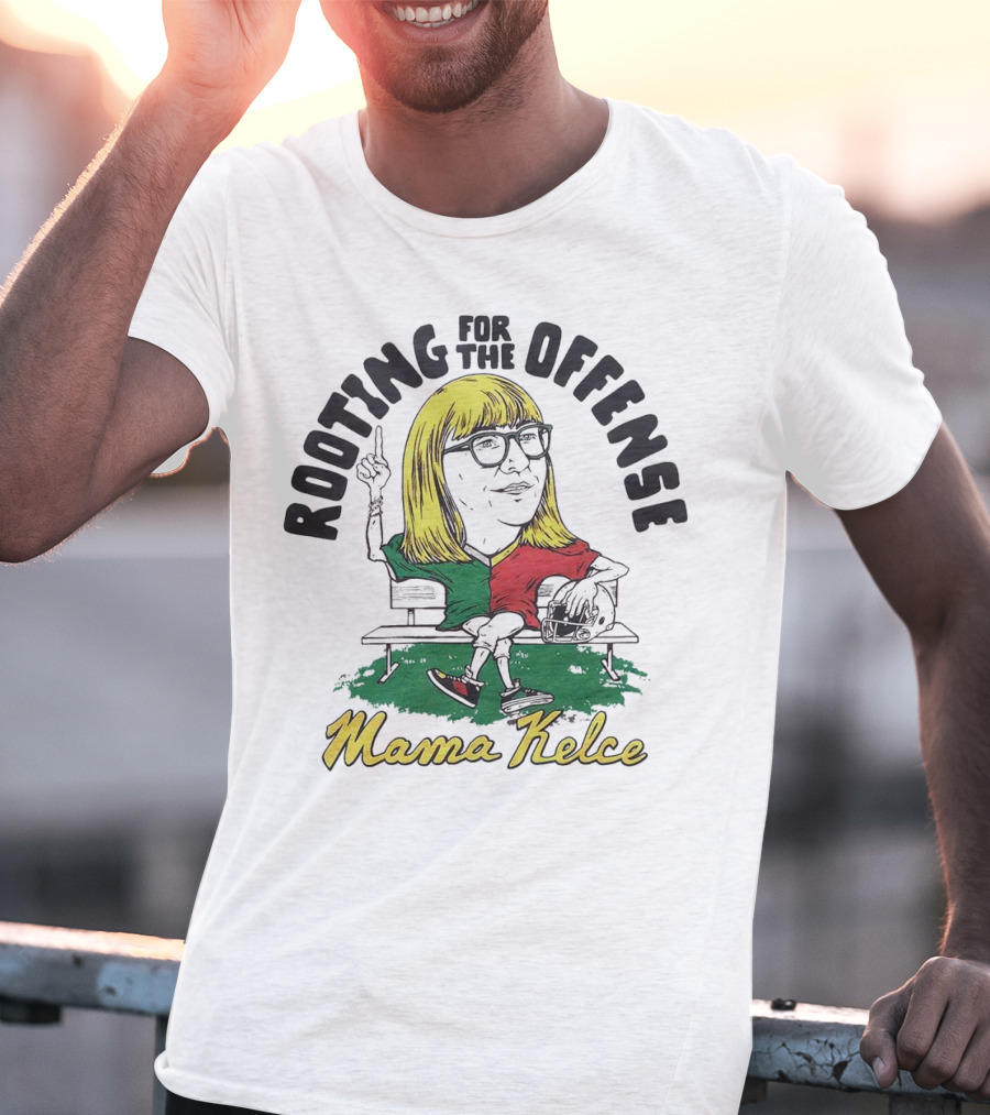 Mama Kelce Rooting For The Offense T-Shirt