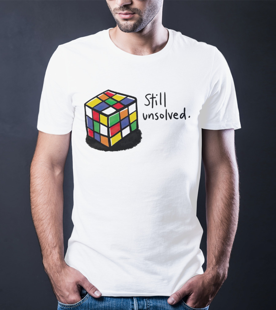Rubik's Cube Still Unsolved Black Background Puzzle Humor T-Shirt