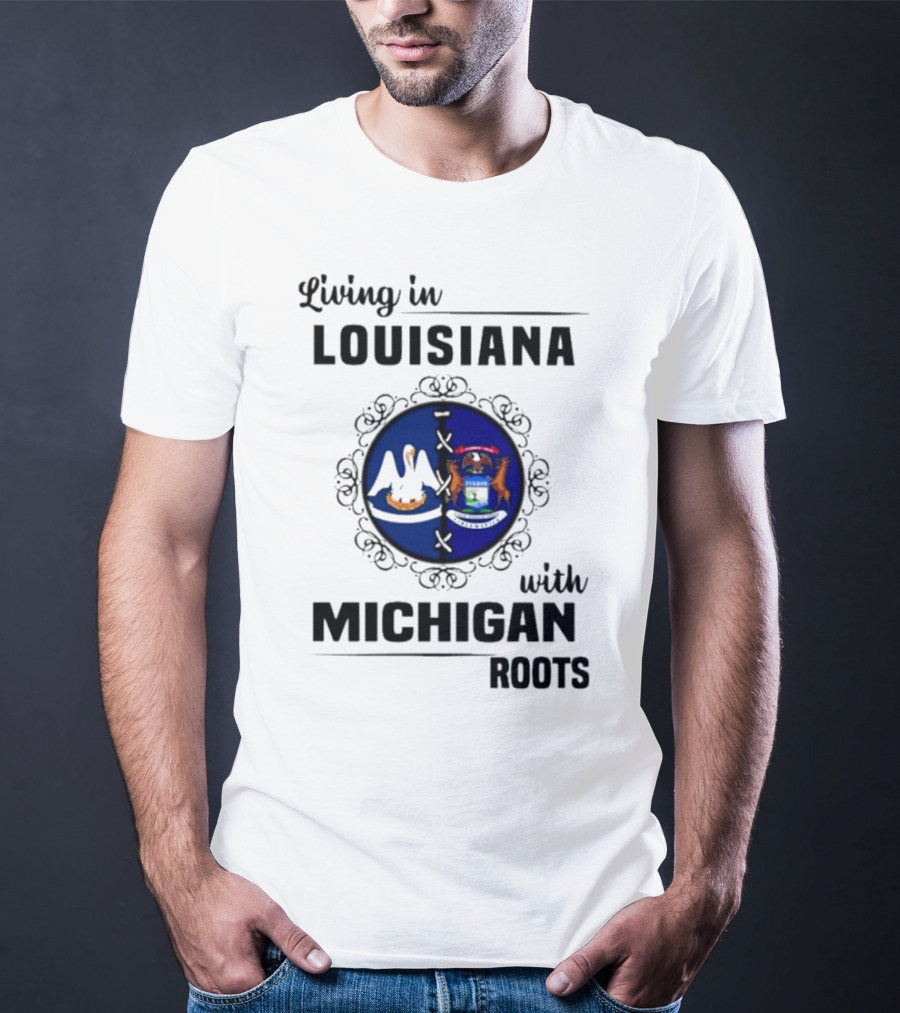 Living In Louisiana With Michigan Roots Pelican And Seal Emblem T-Shirt