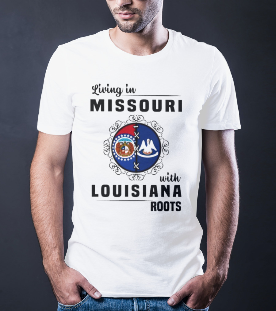 Living In Missouri Embracing Louisiana Roots: State Flag Harmony T-Shirt
