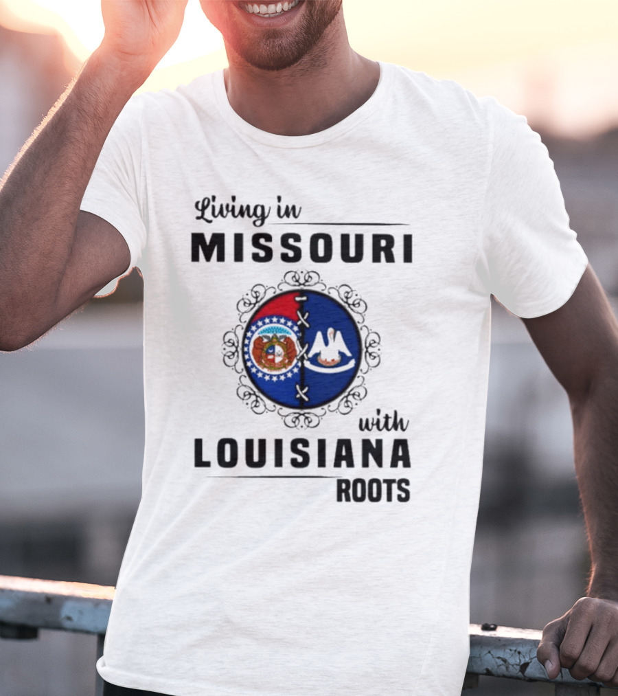 Living In Missouri Embracing Louisiana Roots: State Flag Harmony T-Shirt