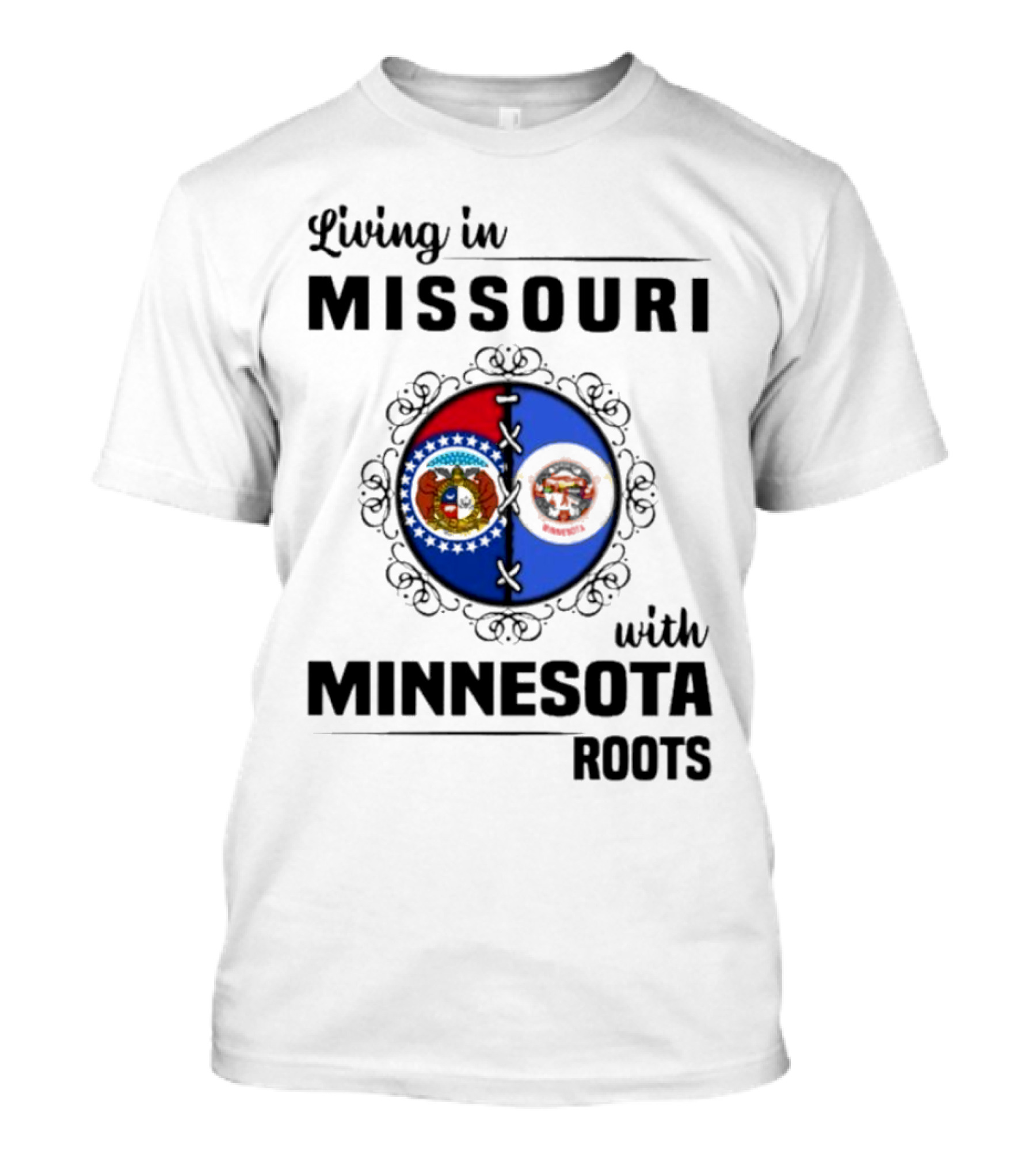 Living In Missouri Proudly Displaying Minnesota Roots State Flags T-Shirt