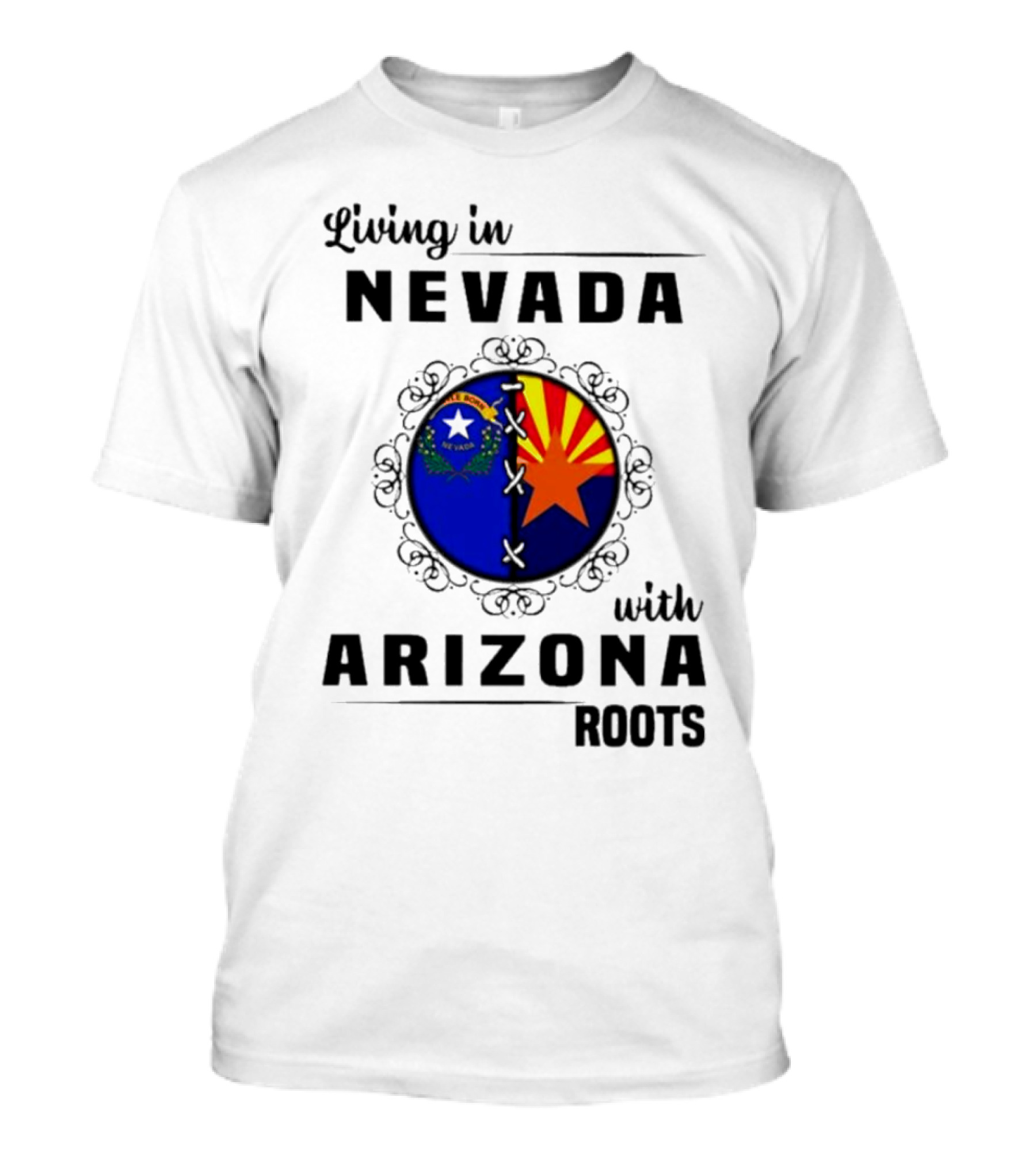 Living In Nevada Nevada Flag Arizona Flag Arizona Roots T-Shirt