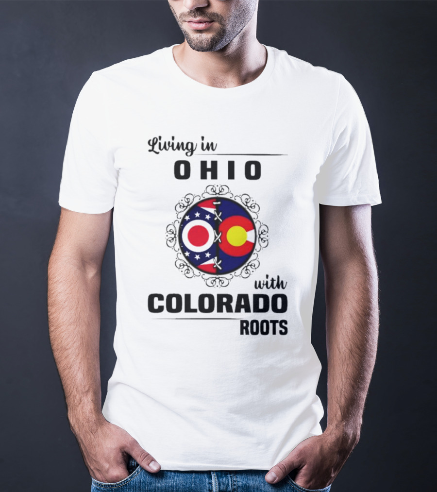 Living In Ohio With Colorado Roots State Flag Circle T-Shirt