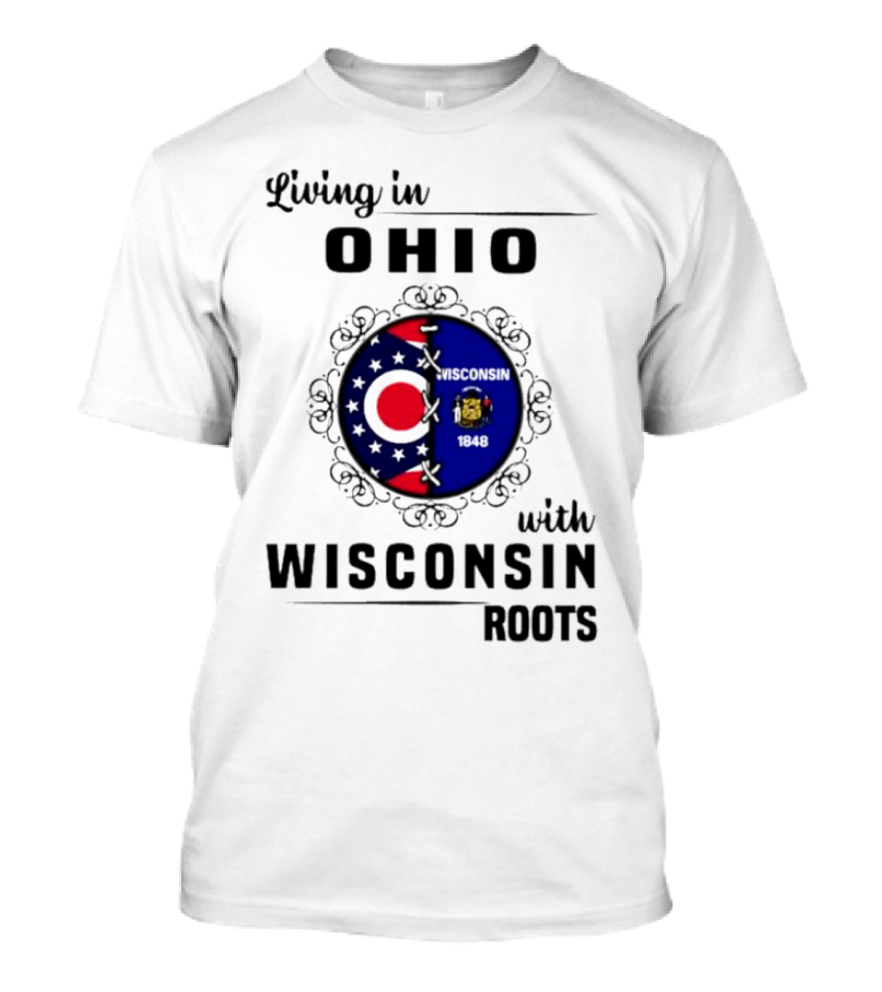Living In Ohio With Wisconsin Roots Flag T-Shirt