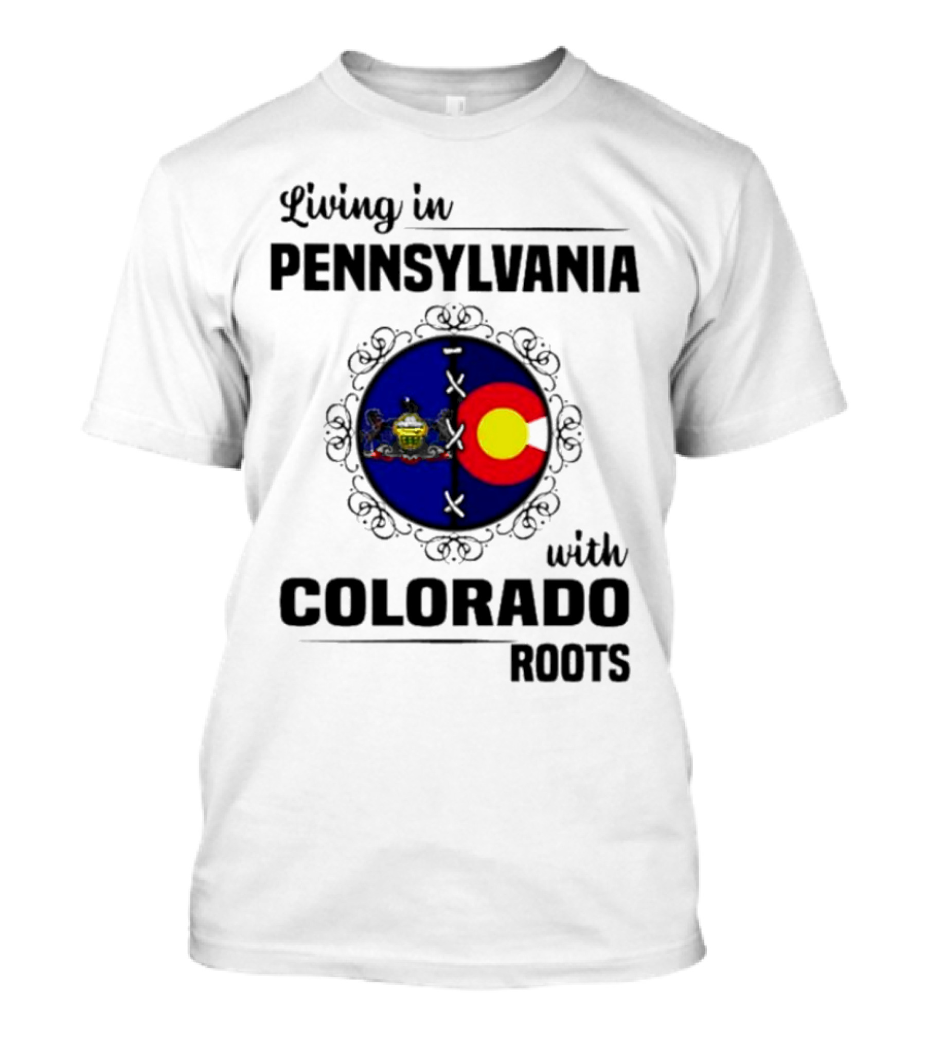 Living In Pennsylvania With Proud Colorado State Flag Symbol Roots T-Shirt