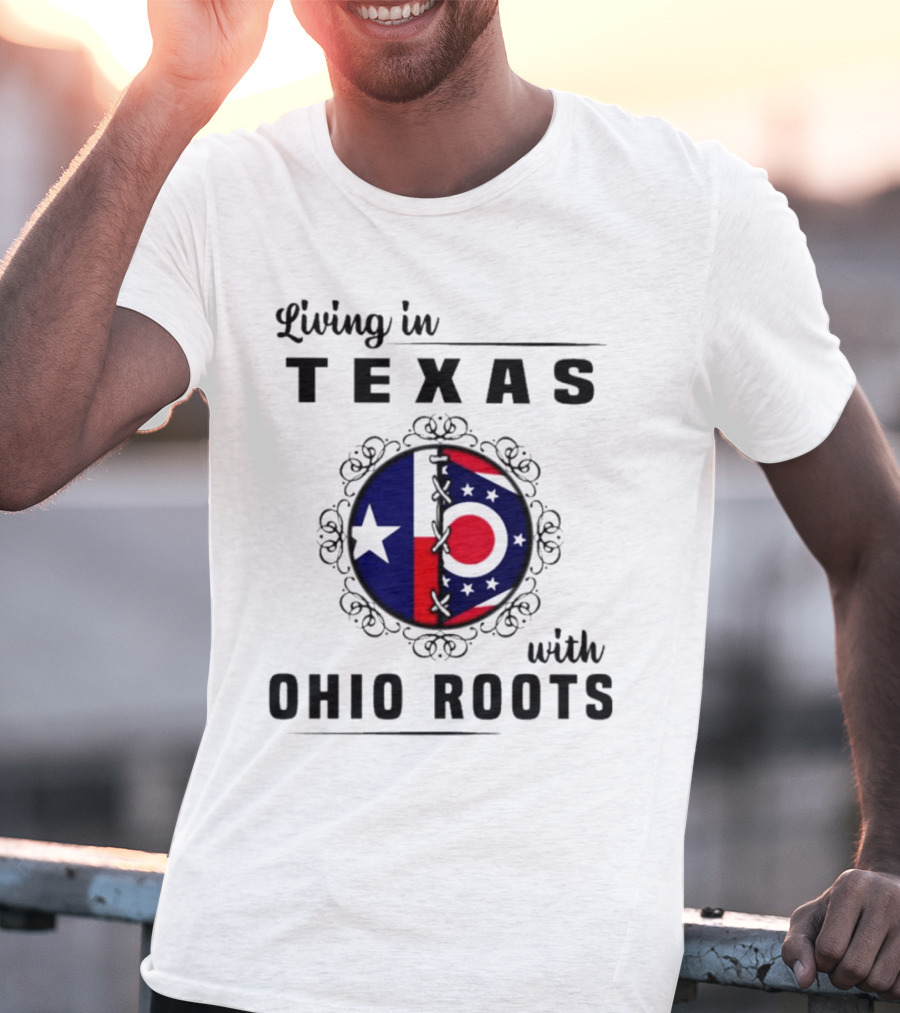 Living In Texas With Ohio Roots Flag Circle T-Shirt