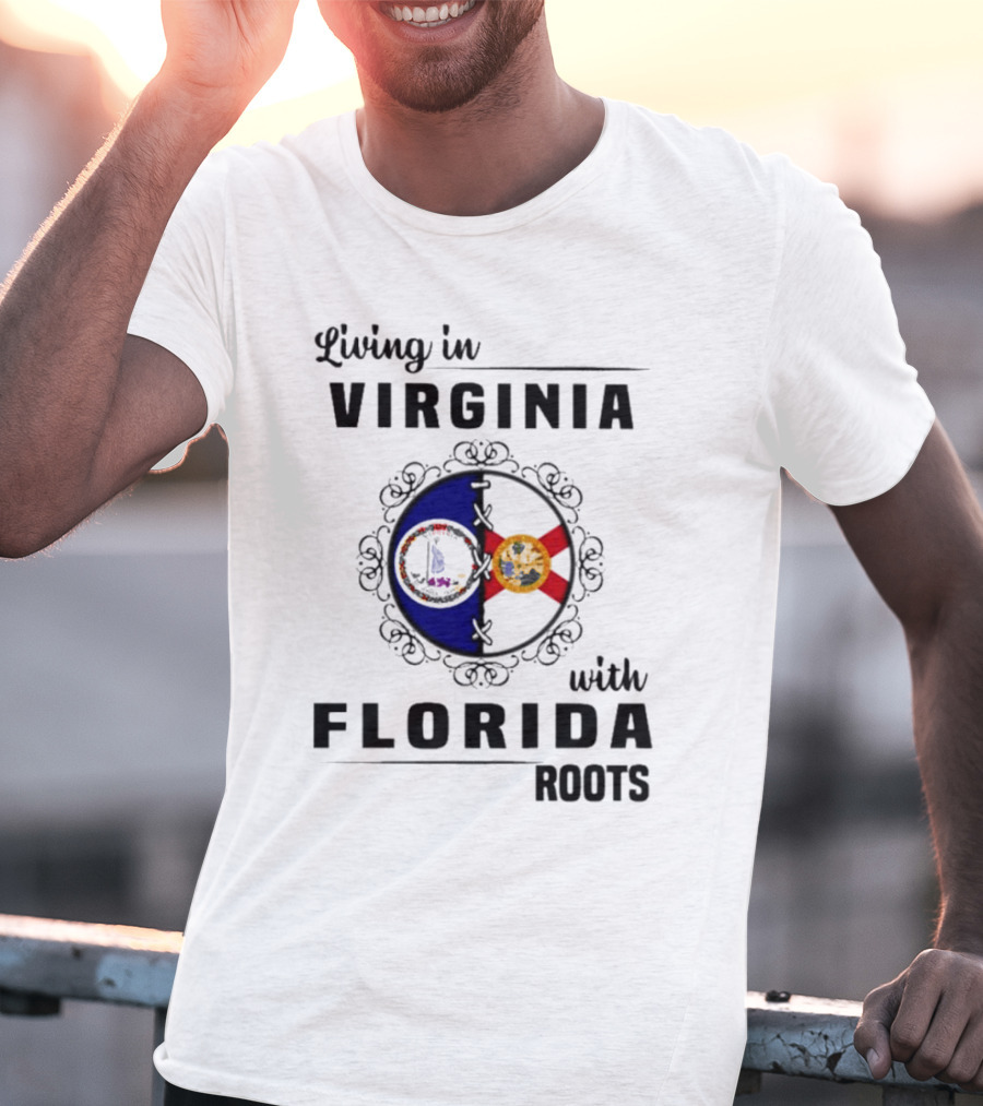 Living In Virginia With Florida Roots State Seals Emblem T-Shirt