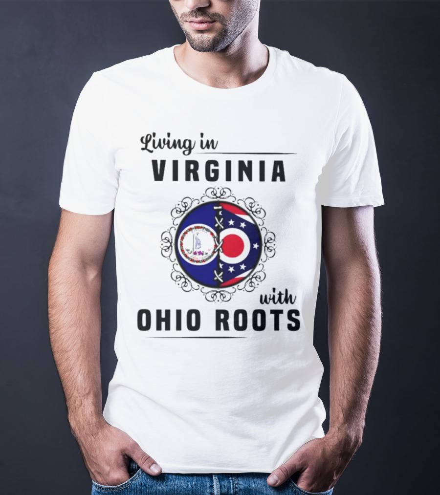 Living In Virginia With Ohio Roots Circle Flag T-Shirt