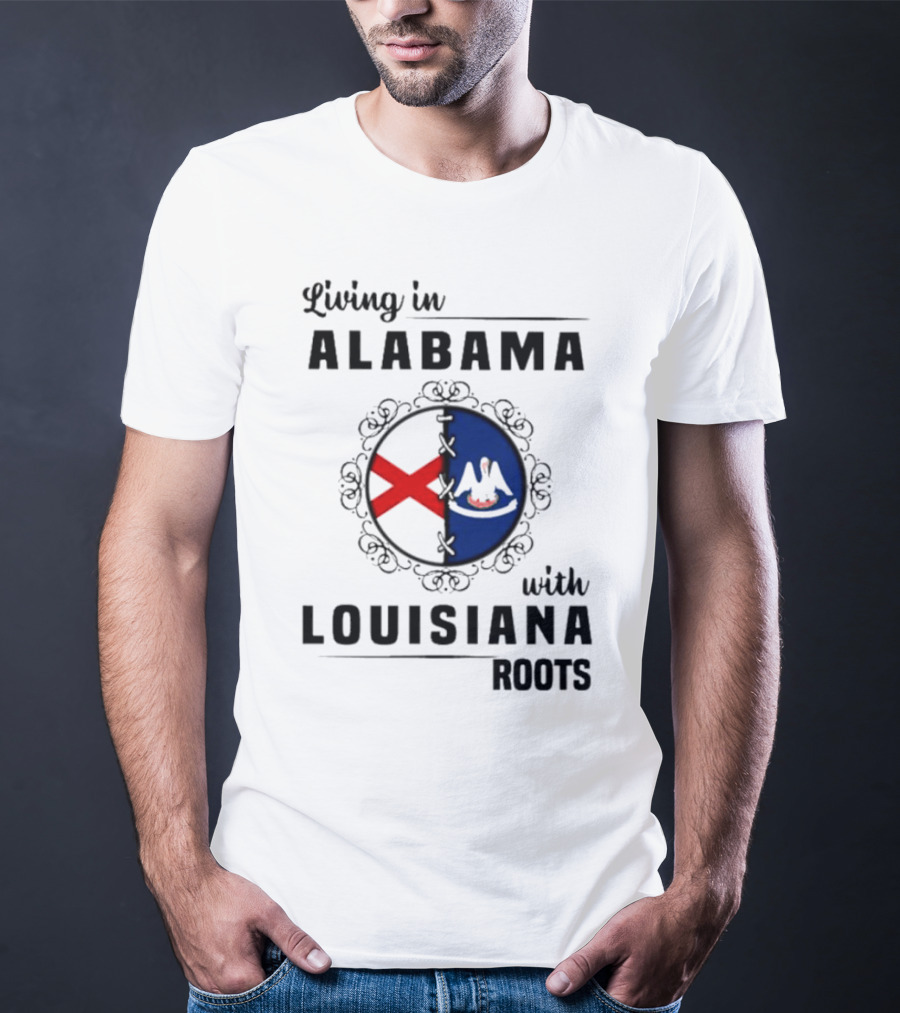 Living In Alabama With Louisiana Roots State Flags Circle T-Shirt