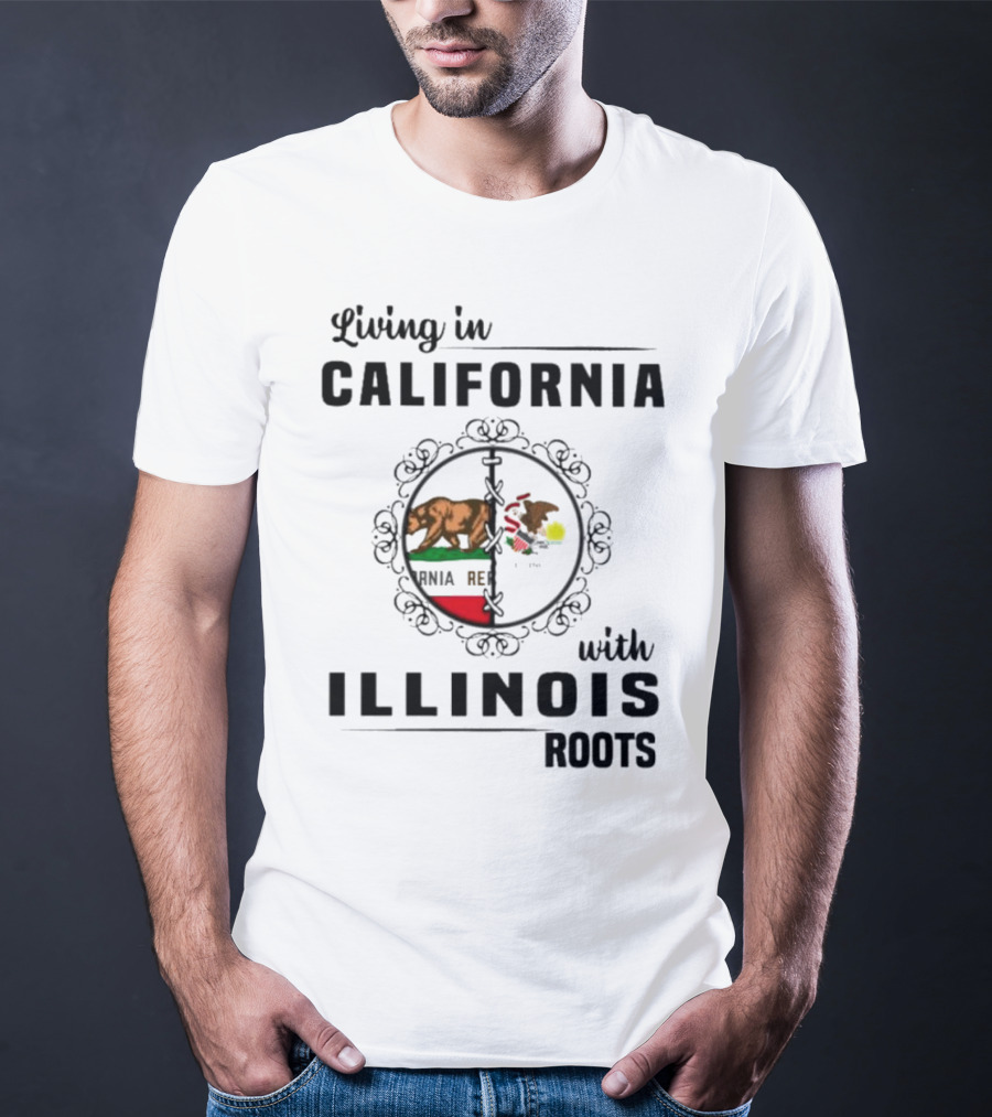 Living In California With Illinois Roots California Republic And Illinois State Flag Elements T-Shirt