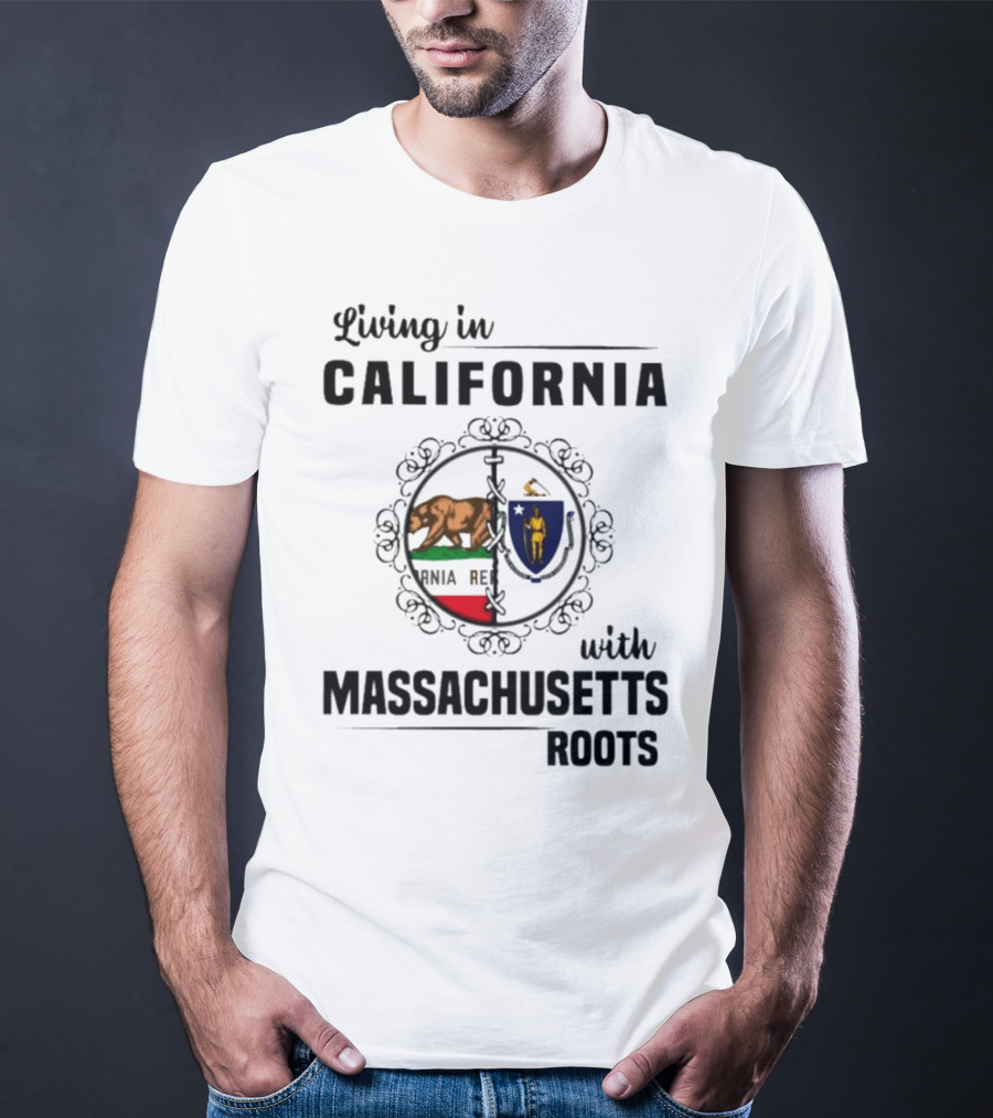 Living In California With Massachusetts Roots California Republic Massachusetts Flag T-Shirt