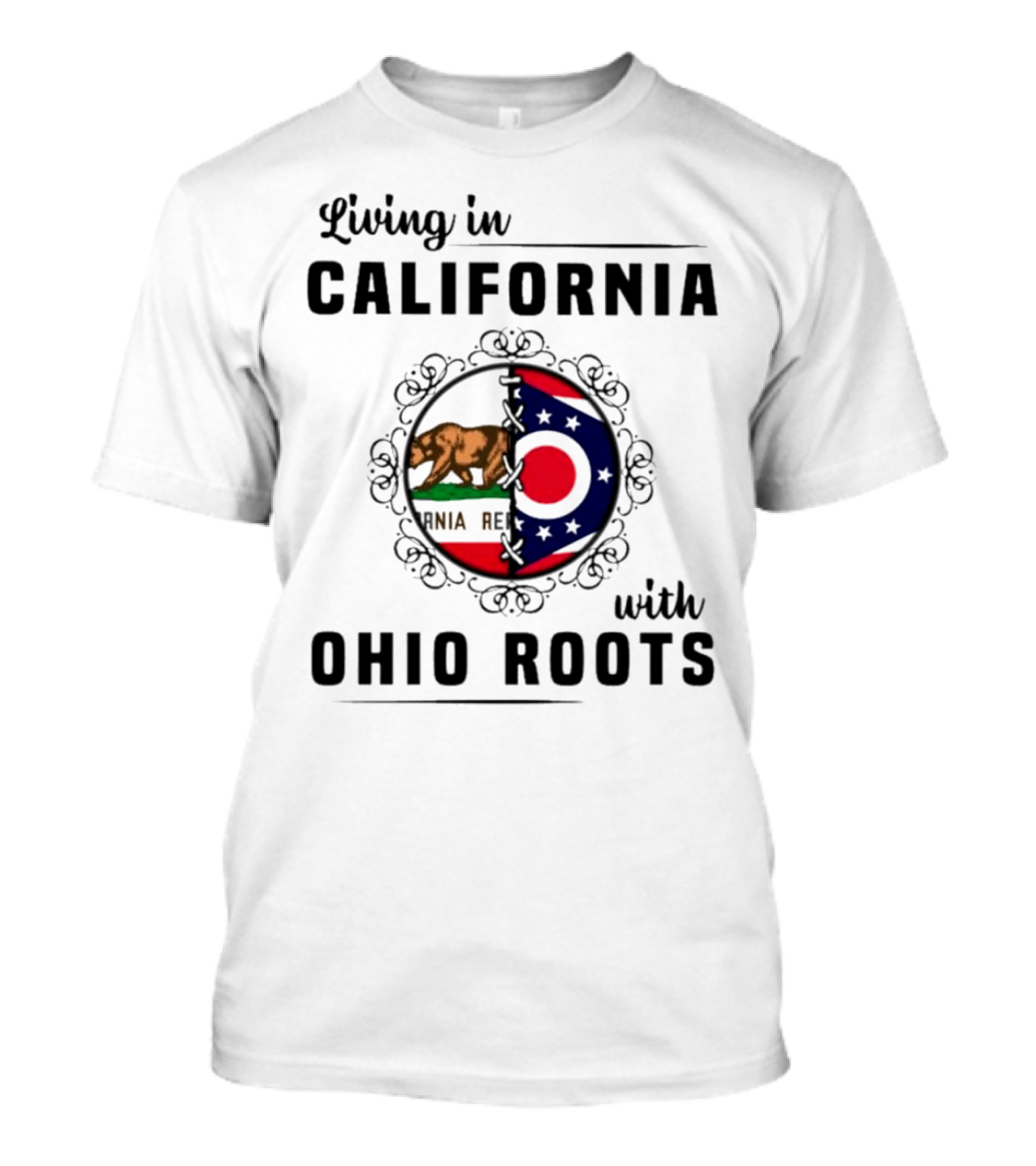 Living In California With Ohio Roots California Republic Ohio Flag Fusion T-Shirt