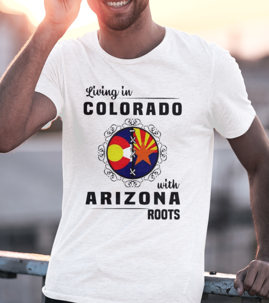 Living In Colorado With Arizona Roots State Flag Hybrid T-Shirt