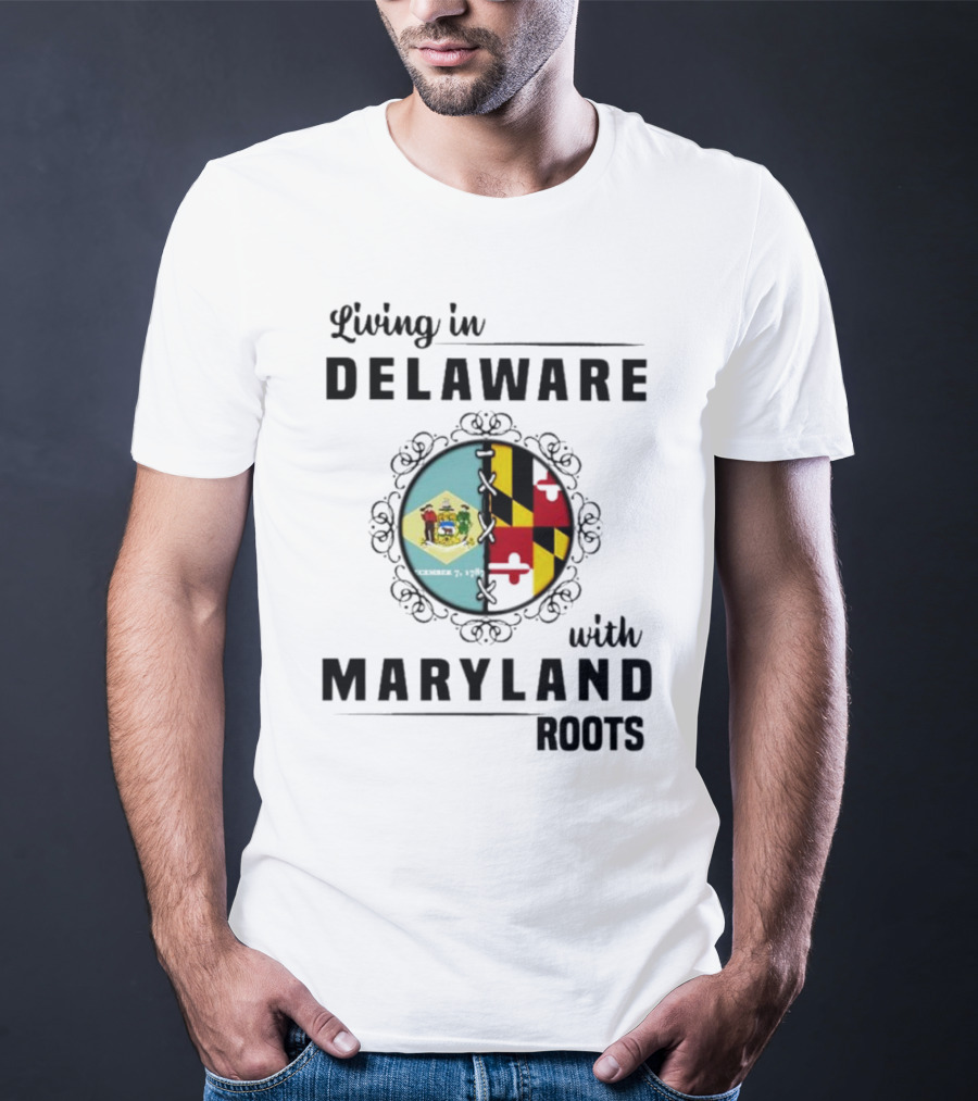 Living In Delaware With Maryland Roots Circle Crest T-Shirt