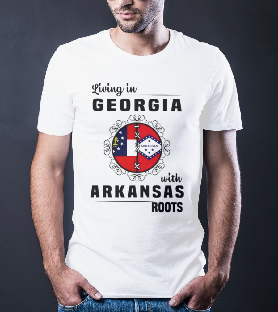 Living In Georgia With Arkansas Roots Symbolized By State Flags And Decorative Frame T-Shirt