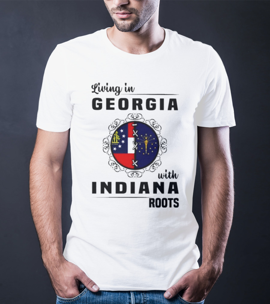 Living In Georgia With Indiana Roots – State Flags Connection T-Shirt