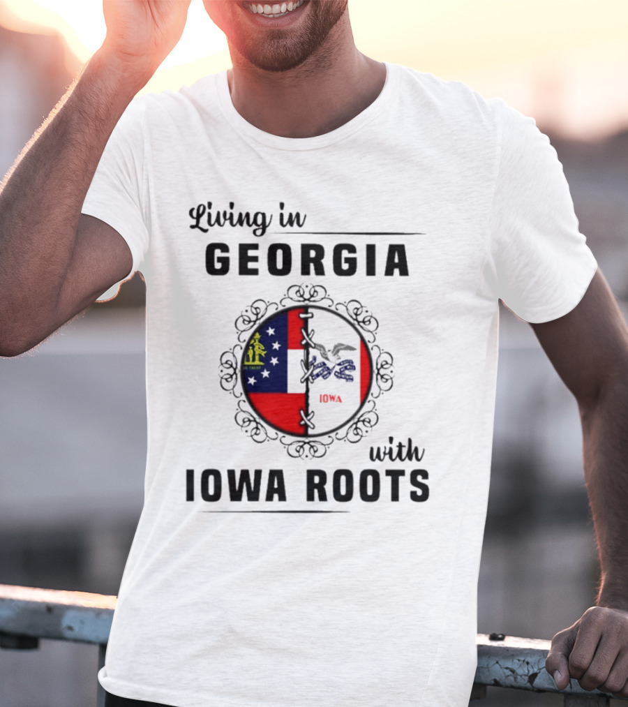 Living In Georgia Embracing Iowa Heritage With Combined State Flags T-Shirt