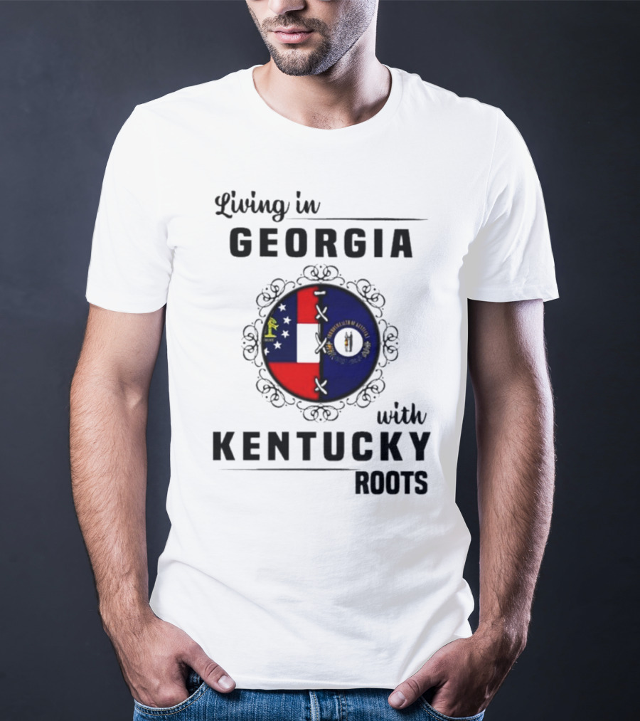 Living In Georgia With Deep Kentucky Roots Featuring State Flags T-Shirt