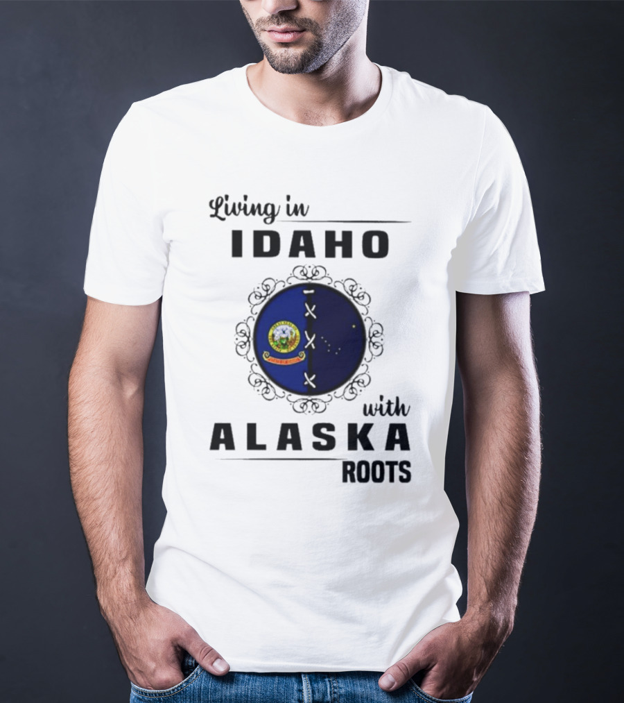 Living In Idaho With Deep Alaska Roots Emblem Representation T-Shirt