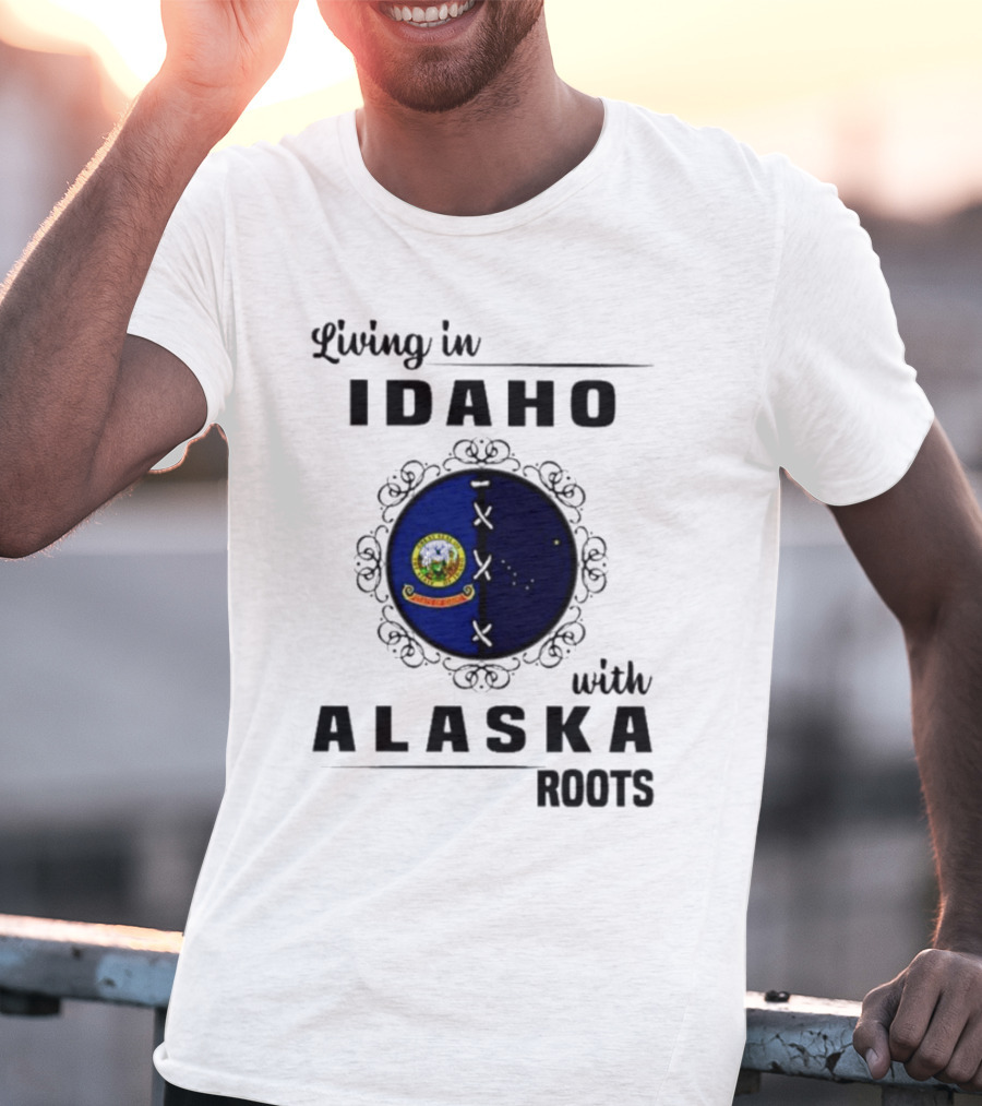 Living In Idaho With Deep Alaska Roots Emblem Representation T-Shirt