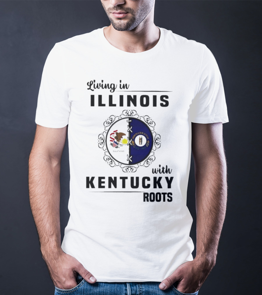 Living In Illinois With Kentucky Roots Embracing Dual State Identity T-Shirt