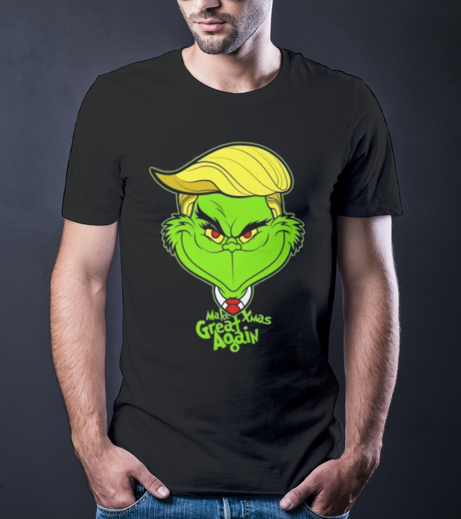 Grinch Make Xmas Great Again Christmas Day Anti-Hero Humor T-Shirt