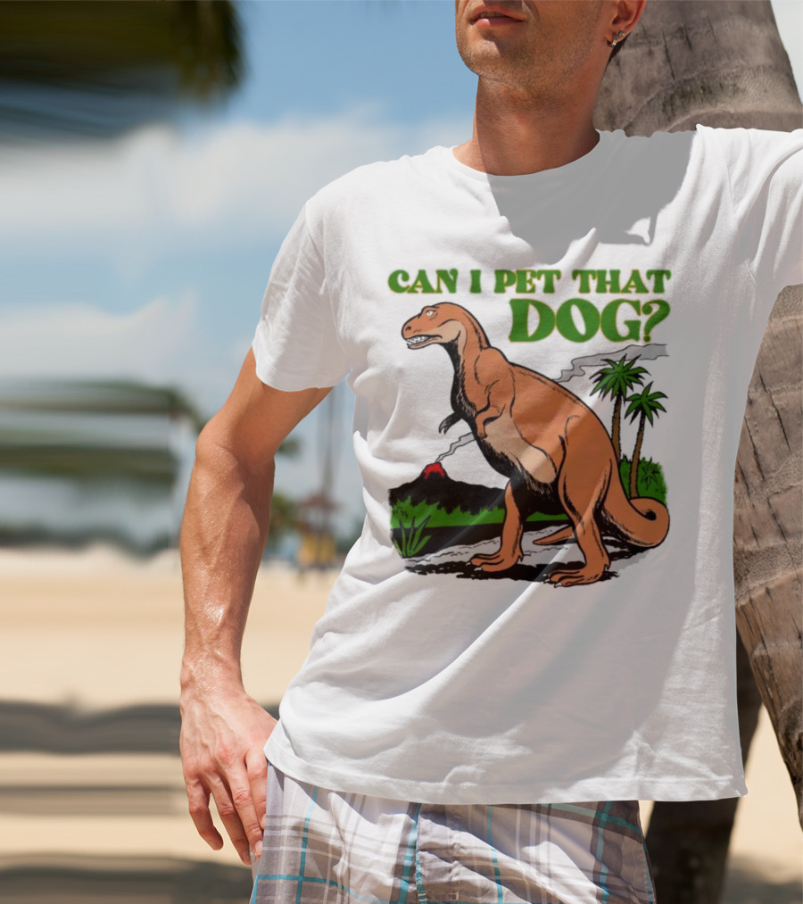 Can I Pet That Dog Dinosaur Volcano And Palm Trees T-Shirt