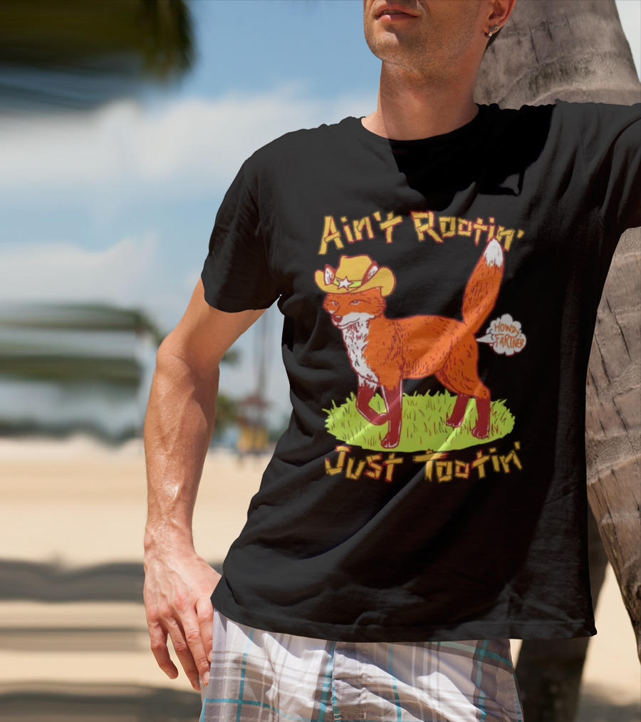 Howdy Fartner Fox Ain't Rootin' Just Tootin' T-Shirt