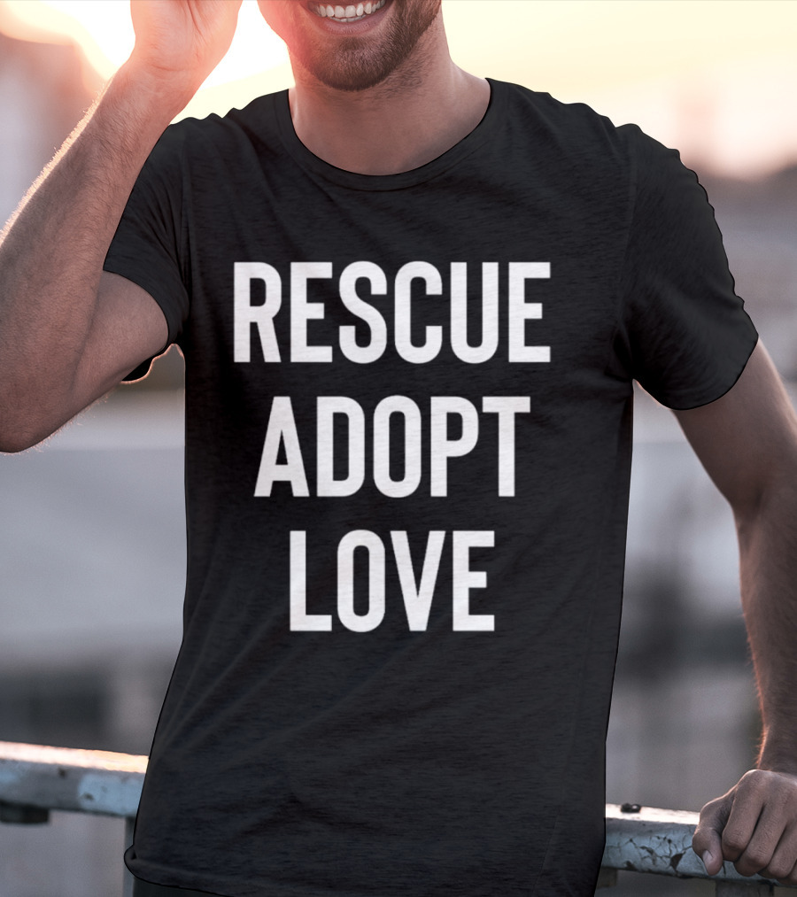 Rescue Adopt Love Animal Shelter Support T-Shirt