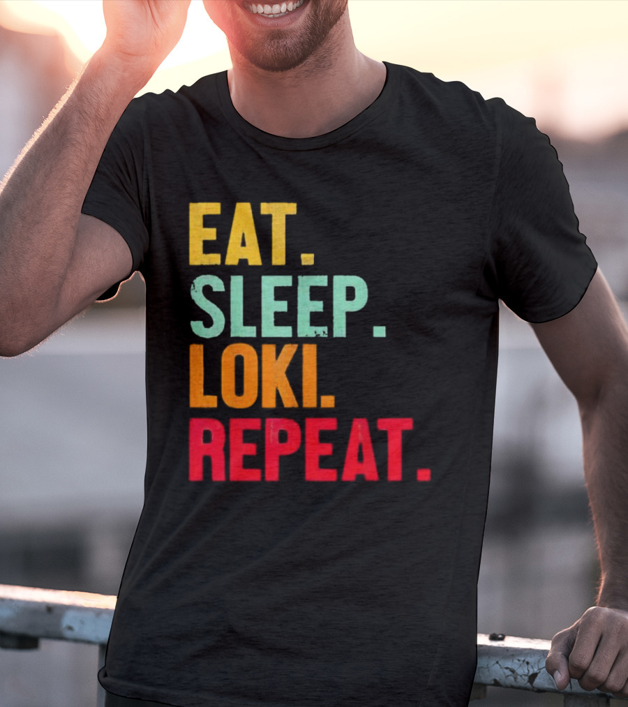 Eat Sleep Loki Repeat Marvel Fans Fandom Phrase T-Shirt