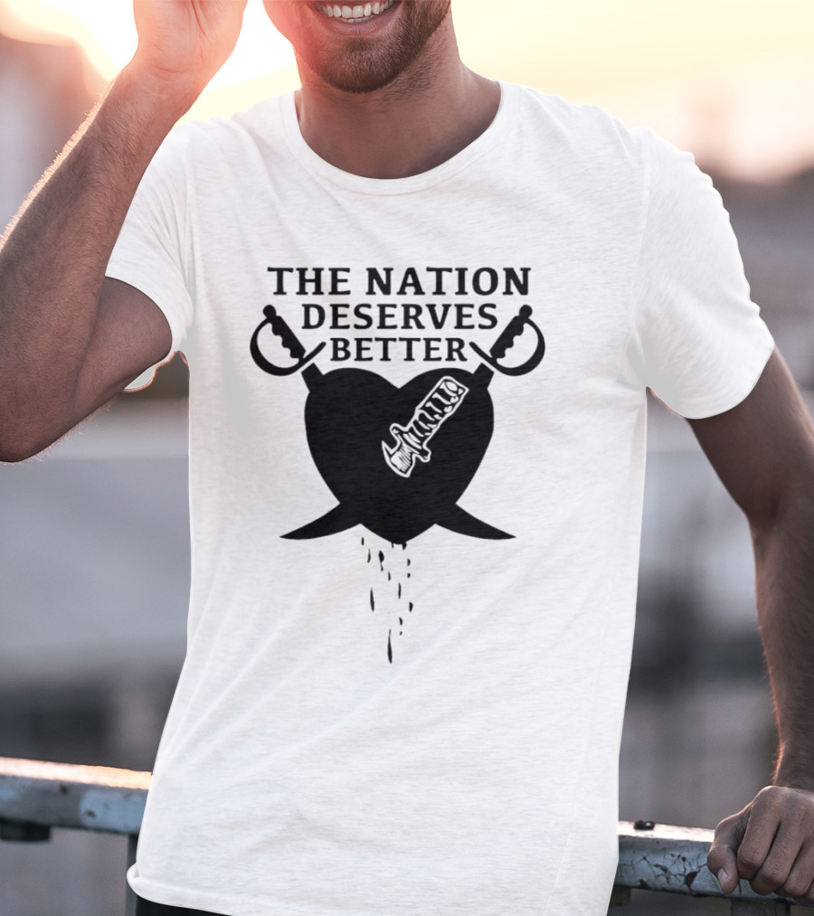 The Nation Deserves Better Heart With Swords And Bleeding Knife T-Shirt