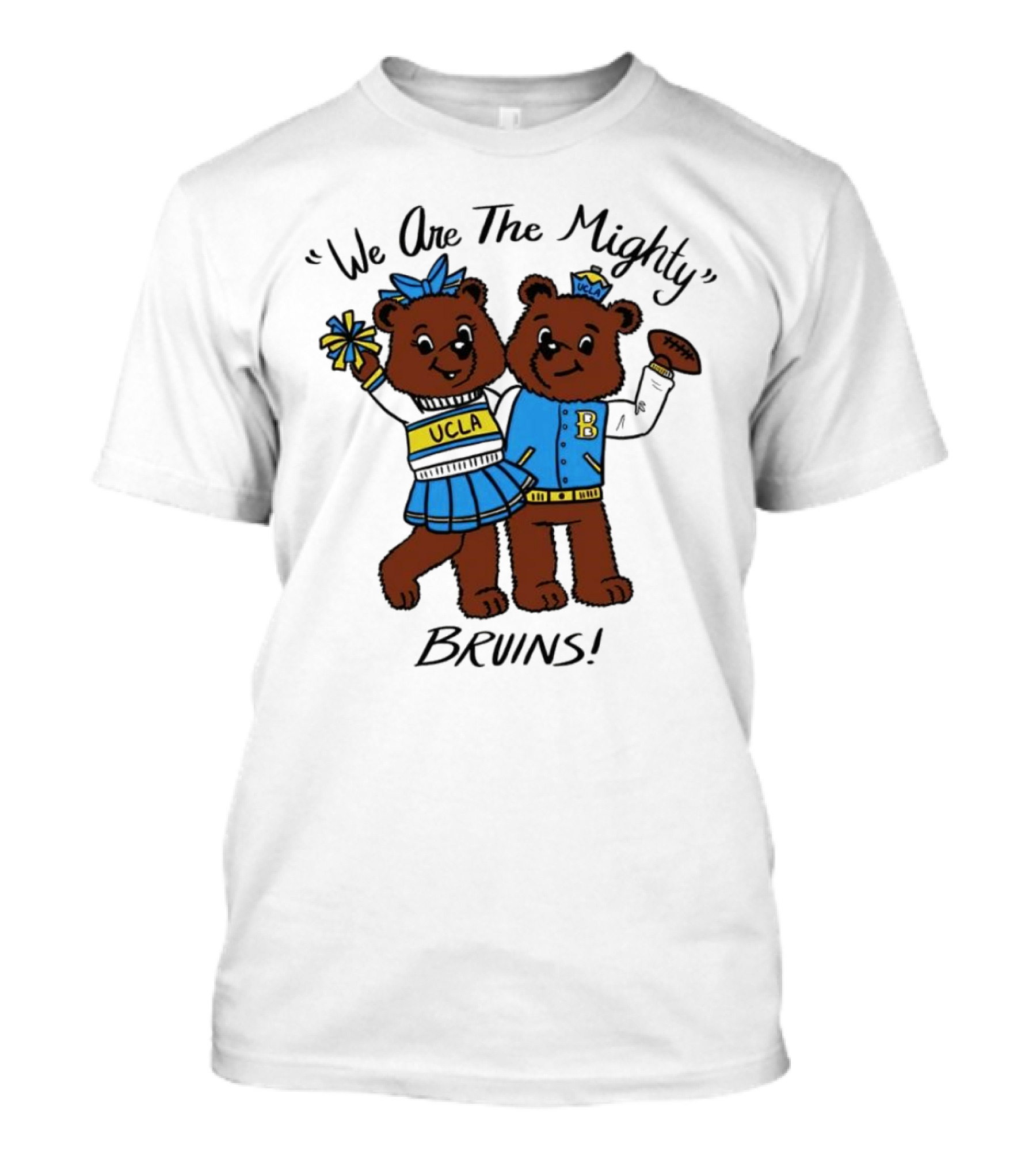 We Are The Mighty UCLA Bruins With Cheerleading Bears T-Shirt