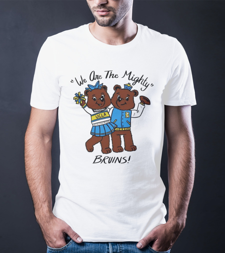 We Are The Mighty UCLA Bruins With Cheerleading Bears T-Shirt