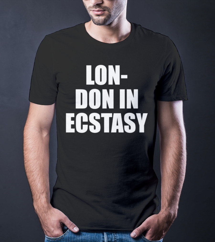 LON-DON IN ECSTASY T-Shirt