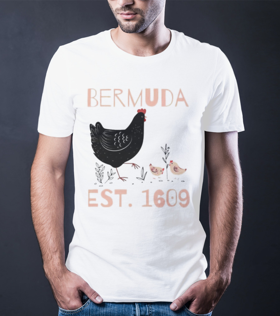 Bermuda Chicken Est. 1609 With Chicks T-Shirt