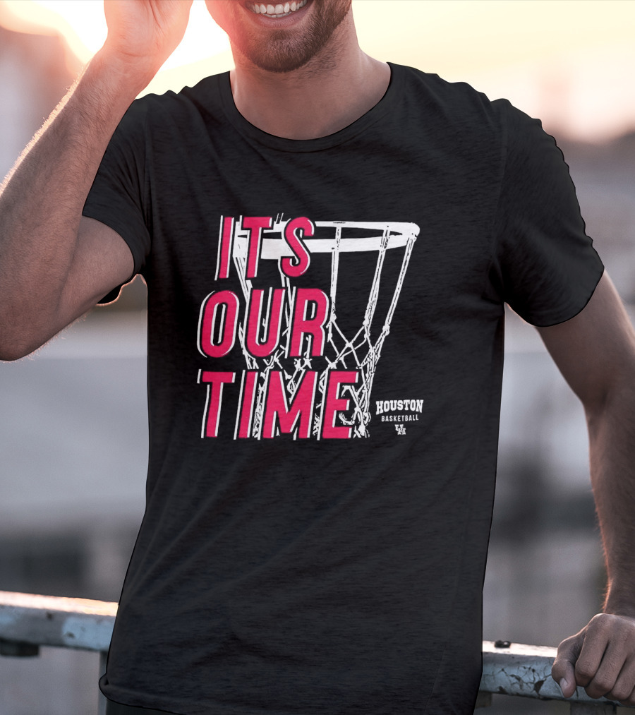 Houston Cougars Basketball It's Our Time Basketball Hoop T-Shirt
