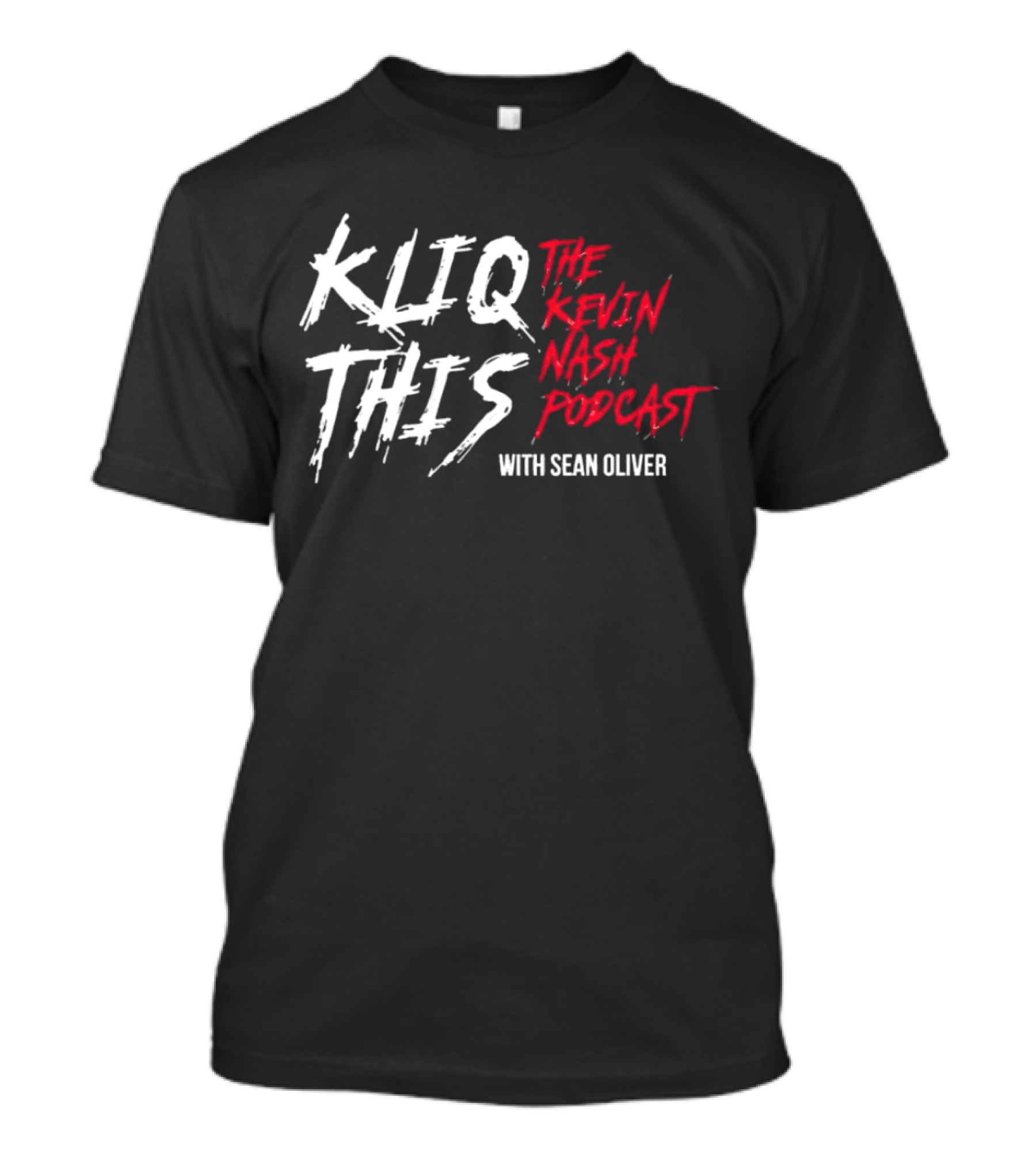 Kliq This The Kevin Nash Podcast With Sean Oliver T-Shirt