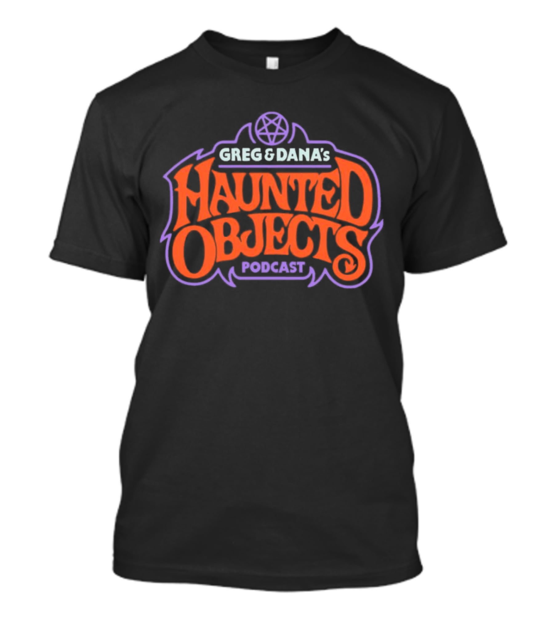 Greg And Dana's Haunted Objects Podcast With Pentagram T-Shirt