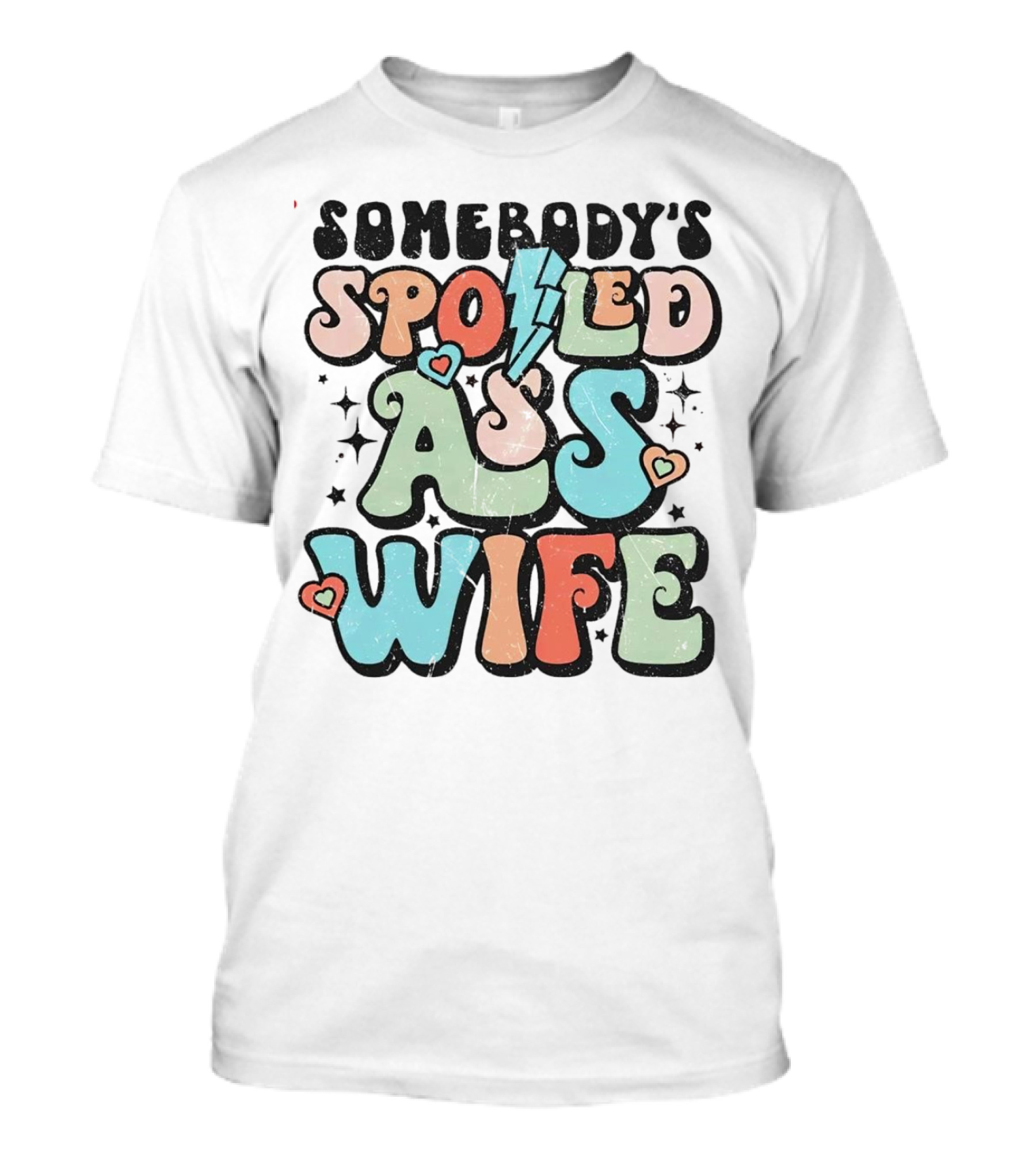 Somebody’s Spoiled Ass Wife Hearts Lightning Bold Retro T-Shirt
