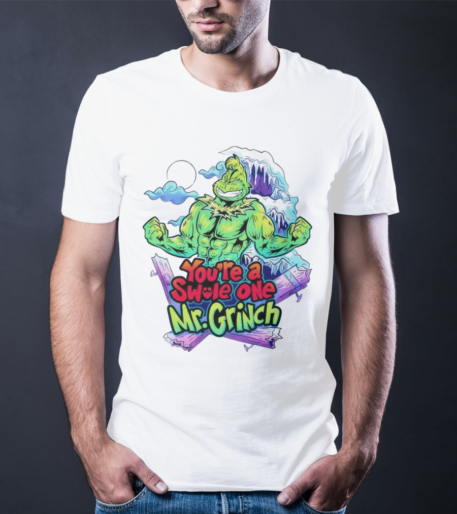 You’re A Swole One Mr Grinch Fitness Muskula Green Character With Frosted Mountain Background T-Shirt