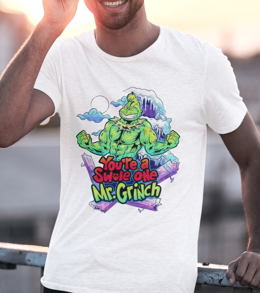 You’re A Swole One Mr Grinch Fitness Muskula Green Character With Frosted Mountain Background T-Shirt