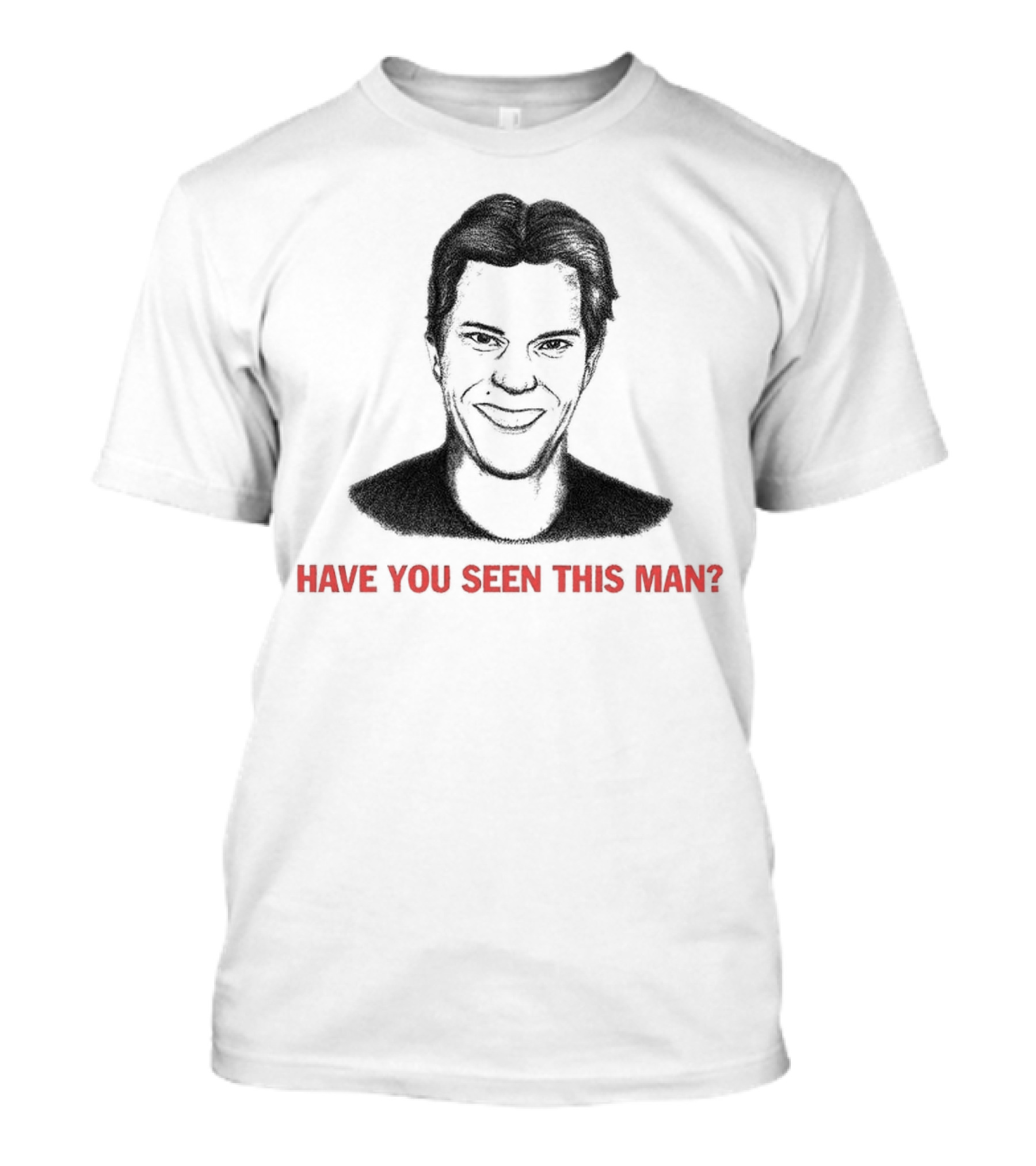 Hivemind Dignan Have You Seen This Man? T-Shirt