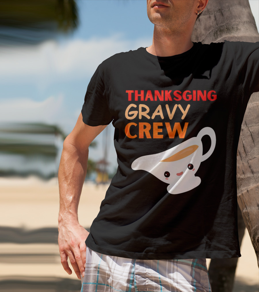 Thanksgiving Gravy Crew Smiling Saucy Boat T-Shirt