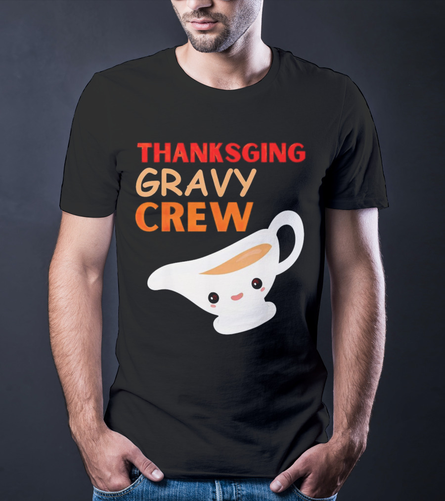 Thanksgiving Gravy Crew Smiling Saucy Boat T-Shirt