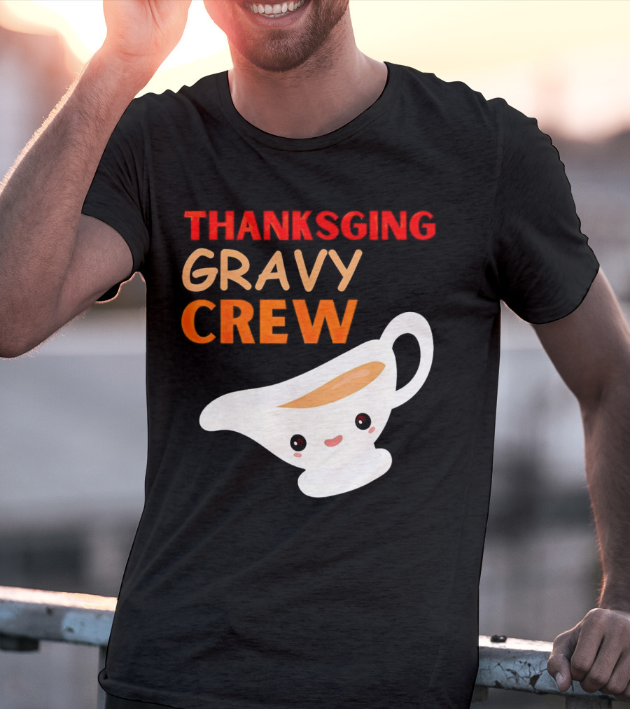 Thanksgiving Gravy Crew Smiling Saucy Boat T-Shirt