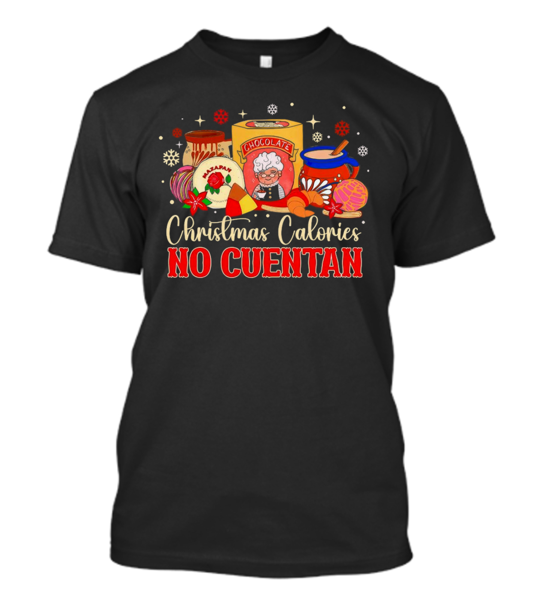 Christmas Calories No Cuentan Chocolate And Pastries T-Shirt