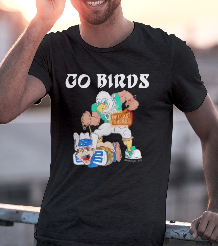 Go Birds Dallas Sucks Football Rivalry Mascot Battle T-Shirt