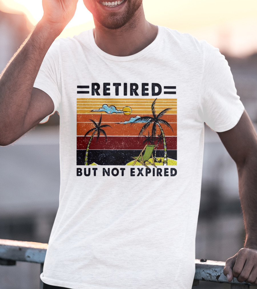 Retired But Not Expired Beach Vintage Sunset Palm Trees Chair Retro T-Shirt